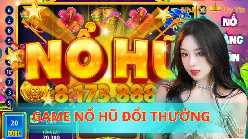 Game nổ hũ đổi thưởng