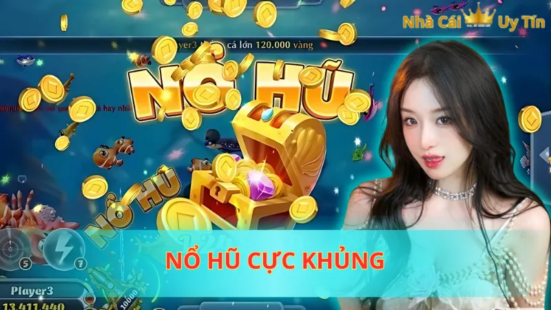 Nổ hũ cực khủng