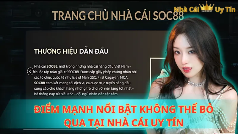 Điểm mạnh nổi bật không thể bỏ qua tại nhà cái uy tín